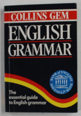 COLLINS GEM ENGLISH GRAMMAR , THE ESSENTIAL GUIDE TO ENGLISH GRAMMAR , 1999 , FORMAT DE BUZUNAR foto