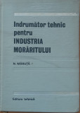 N. MARUTA - INDRUMATOR TEHNIC PENTRU INDUSTRIA MORARITULUI (1967)