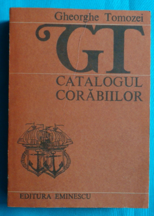 Gheorghe Tomozei &ndash; Catalogul corabiilor ( antologie)