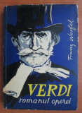 Carte: Verdi - Romanul Operei (Franz Verfel), Editura muzicala, 1964, stare Buna