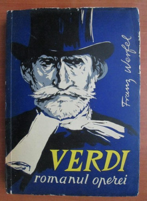 Carte: Verdi - Romanul Operei (Franz Verfel), Editura muzicala, 1964, stare Buna foto