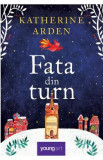 Fata din turn - Katherine Arden, 2022