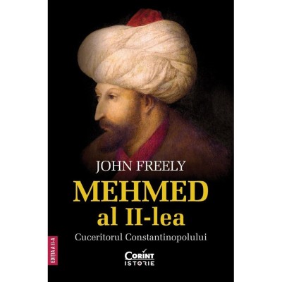Mehmed al II-lea, Cuceritorul Constantinopolului, John Freely foto