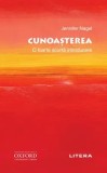 Cumpara ieftin Oxford. Cunoasterea. O foarte scurta introducere/Jennifer Nagel