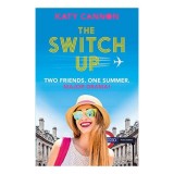 Switch Up: Roman pentru copii, PRIMUL din serie, Poveste despre prietenie si schimb de vieti, perfecta pentru fanii de YA Fiction