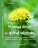 Depasirea stresului cu ajutorul naturopatiei. Michaela Girsch. Editura MAST