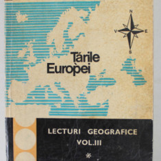 LECTURI GEOGRAFICE , VOLUMUL III : TARILE EUROPEI , 1971, PREZINTA PETE SI URME DE UZURA