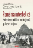 Rom&acirc;nia interbelică - Paperback brosat - Sorin Radu, Oliver Jens Schmitt - Polirom