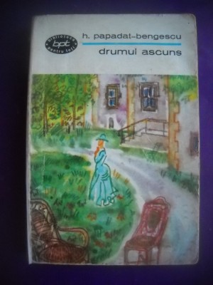 HOPCT DRUMUL ASCUNS / HORTENSIA PAPADAT BENGESCU - 1966 - 333 PAGINI foto