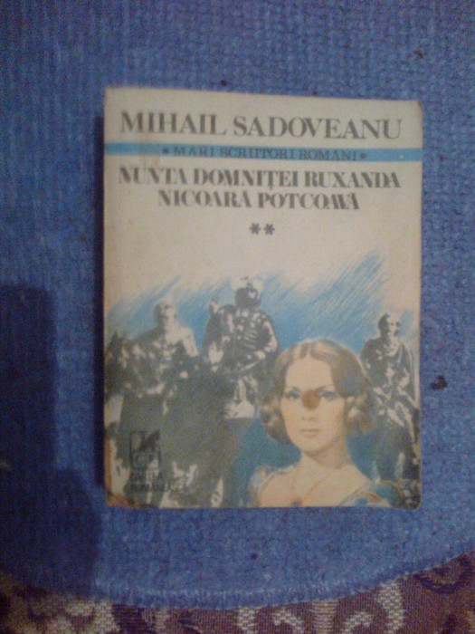 d10 Nunta Domnitei Ruxandra , Nicoara Potcoava - Sadoveanu