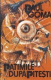 Cumpara ieftin Patimile dupa Pitesti - Paul Goma (B116)