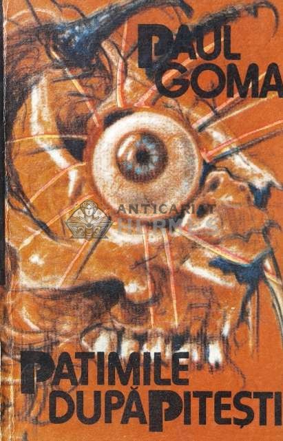 Patimile dupa Pitesti - Paul Goma (B116)