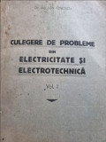 Ion Ionescu - Culegere de probleme din electricitate si electrotehnica Vol. I