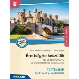 &Eacute;retts&eacute;gire k&eacute;sz&uuml;l&ouml;k - T&ouml;rt&eacute;nelem, k&ouml;z&eacute;pszint - R&ouml;vid v&aacute;laszt ig&eacute;nylő feladatok - Felk&eacute;sz&iacute;tők&ouml;nyv gyakorl&oacute;feladatokkal, megold&aacute;sokkal - MS-2390U - Csu