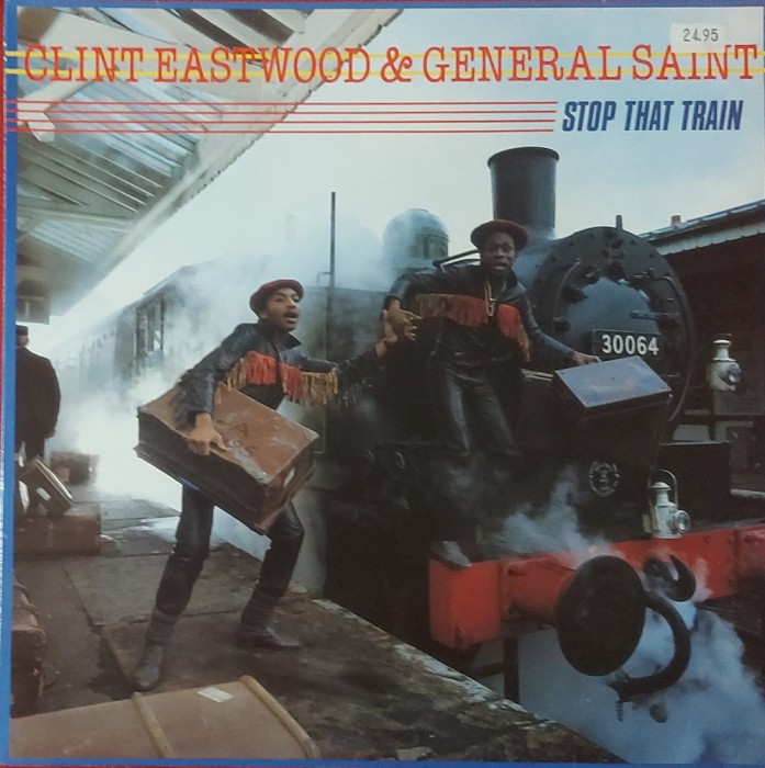 Clint Eastwood &amp; General Saint &ndash; Stop That Train, LP, Europe, 1984, VG