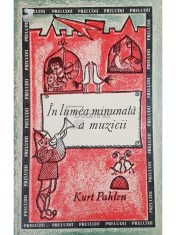 Kurt Pahlen - In lumea minunata a muzicii (Editia: 1968) foto