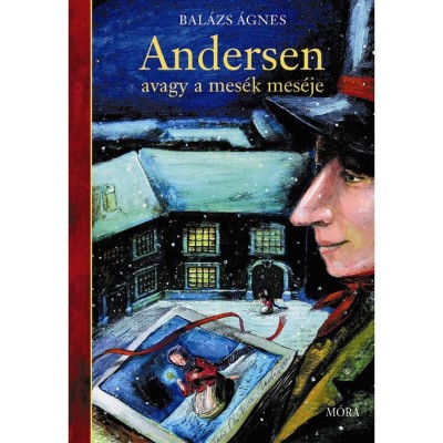 Andersen, avagy a mes&amp;eacute;k mes&amp;eacute;je - Bal&amp;aacute;zs &amp;Aacute;gnes foto