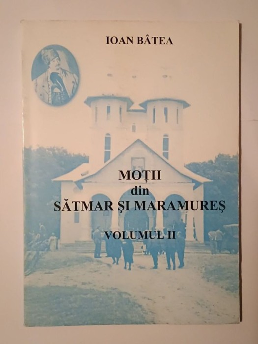 Ion B&acirc;tea - Moții din Sătmar și Maramureș (volumul II)