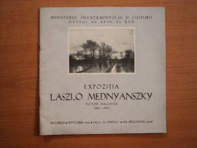 EXPOZITIA LASZLO MEDNYANSZKY, PICTOR MAGHIAR 1852-1919, BUC. 1960 foto