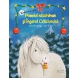 Poneiul nazdravan si Ingerul Craciunului - Julia Gerigk