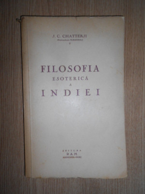 J. C. Chatterji - Filosofia esoterica a Indiei (1930, prima editie) foto