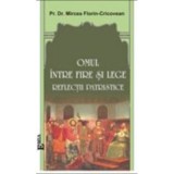Omul intre fire si lege. Reflectii patristice - Mircea Florin Cricovean