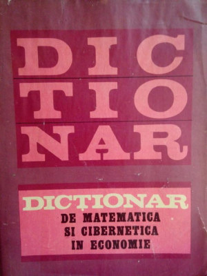 N. P. Fedorenko - Dictionar de matematica si cibernetica in economie (1979) foto