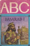 Petru Demetru Popescu - Basarab I, cu ilustratii de Valentin Tanase