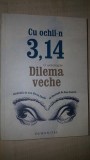 Cu ochii-n 3,14. O antologie Dilema veche- Ana Maria Sandu