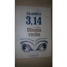 Cu ochii-n 3,14. O antologie Dilema veche- Ana Maria Sandu