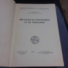 MELANGES DE LINGUISTIQUE ET DE PHILOLOGIE - A. ROSETTI (TEXT IN LIMBA FRANCEZA)