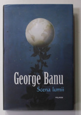 SCENA LUMII de GEORGE BANU , 2017 foto