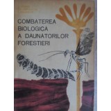 COMBATEREA BIOLOGICA A DAUNATORILOR FORESTIERI-I. CEIANU, GH. MIHALACHE, I. BALINSCHI-235692