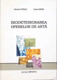 Biodeteriorarea Operelor de Arta - Nicoleta Vornicu, Cristina Bibire, Editura Trinitas, 2002, Album Arta, Stare Buna
