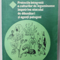 PROTECTIA INTEGRATA A CULTURILOR DE LEGUMINOASE IMPOTRIVA ATACULUI DE DAUNATORI SI AGENTI PATOGENI de PERJU TEODOSIE ...ITTU MARIANA , 1993 , DEDICAT