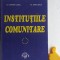 Institutiile comunitare Corina Leicu Ioan Leicu