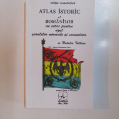 ATLAS ISTORIC AL ROMANILOR CU CETIRI PENTRU UZUL SCOALELOR NORMALE SI SECUNDARE de NATALIA TULBURE , EDITIE ANASTATICA , BUCURESTI 2014