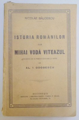 ISTORIA ROMANILOR SUB MIHAI VODA VITEAZUL de NICOLAE BALCESCU foto