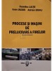 Dumitru Liute - Procese si masini de prelucrare a firelor (Editia: 2007)