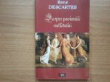 Despre pasiunile sufletului - Rene Descartes