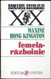 Femeia Razboinic - Maxine Hong Kingston, 1995, Univers, Romana, Roman, Beletristica