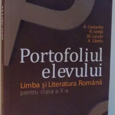 PORTOFOLIUL ELEVULUI, LIMBA SI LITERATURA ROMANA PENTRU CLASA A X-A de A. COSTACHE, FL. IONITA, M. LASCAR , 2010