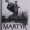 THE MARTYR by ANTHONY RYAN , 2022 *MICI DEFECTE , *EDITIE BROSATA