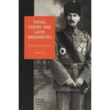 Social Theory and Later Modernities