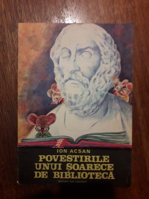 Povestirile unui soarece de biblioteca - Ion Acsan / R6P2S foto