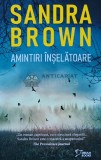 Amintiri Inselatoare - Sandra Brown, Dream Books, 2023, 334 pagini, Coperta Brosata, Stare Foarte Buna
