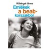 Eml&eacute;kek a beat korszakb&oacute;l - Kőb&aacute;nyai J&aacute;nos