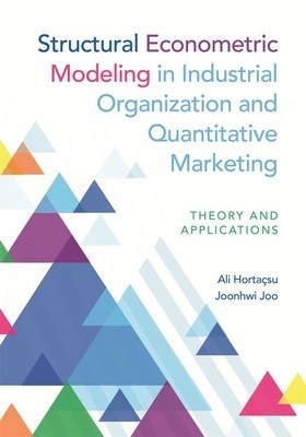 Structural Econometric Modeling in Industrial Organization and Quantitative Marketing: Theory and Applications foto