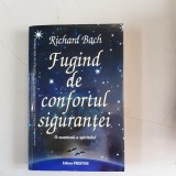 Fugind de confortul sigurantei - Richard Bach mb