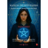Manual de dezvrajire Vol. 2. Scoaterea dracilor, dezlegarea de vraji si idoli - Marius Ghidel